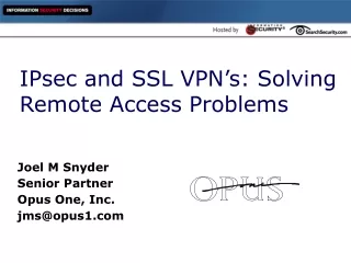IPsec and SSL VPN’s: Solving Remote Access Problems