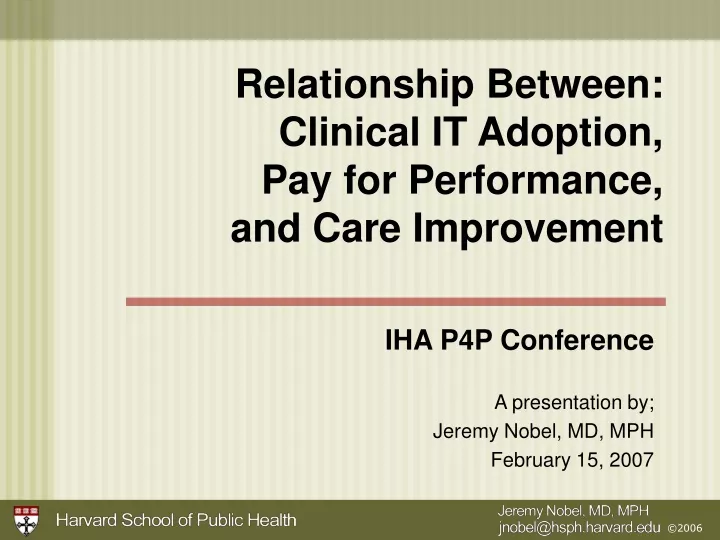 relationship between clinical it adoption pay for performance and care improvement