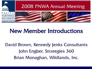 New Member Introductions David Brown, Kennedy Jenks Consultants John Engber, Strategies 360