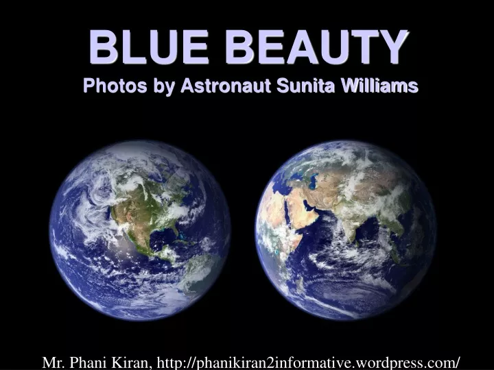 blue beauty photos by astronaut sunita williams