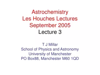 Astrochemistry Les Houches Lectures September 2005 Lecture 3
