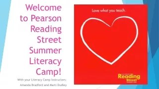 Welcome to Pearson Reading Street Summer Literacy Camp!
