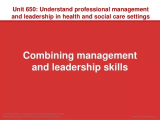 Unit  650: Understand professional management and leadership in health and social care settings