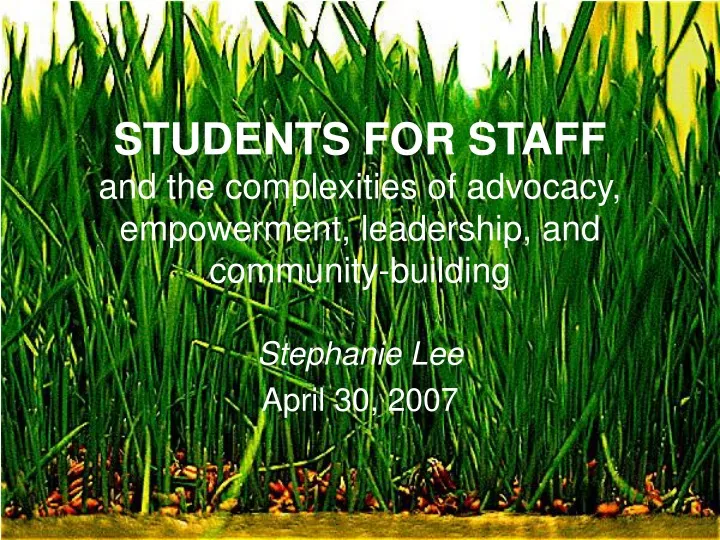 students for staff and the complexities of advocacy empowerment leadership and community building