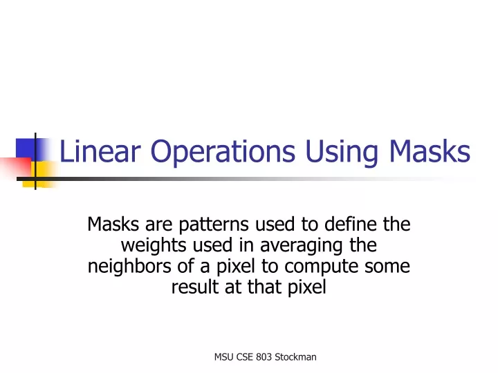 linear operations using masks