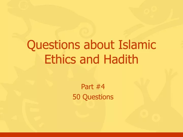 questions about islamic ethics and hadith