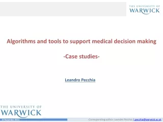 Algorithms and tools to support medical decision making -Case studies-