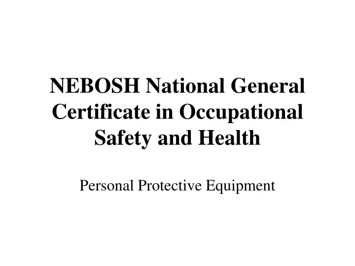 nebosh national general certificate in occupational safety and health
