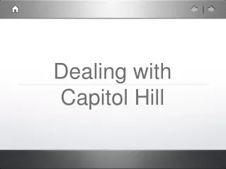 Dealing with Capitol Hill