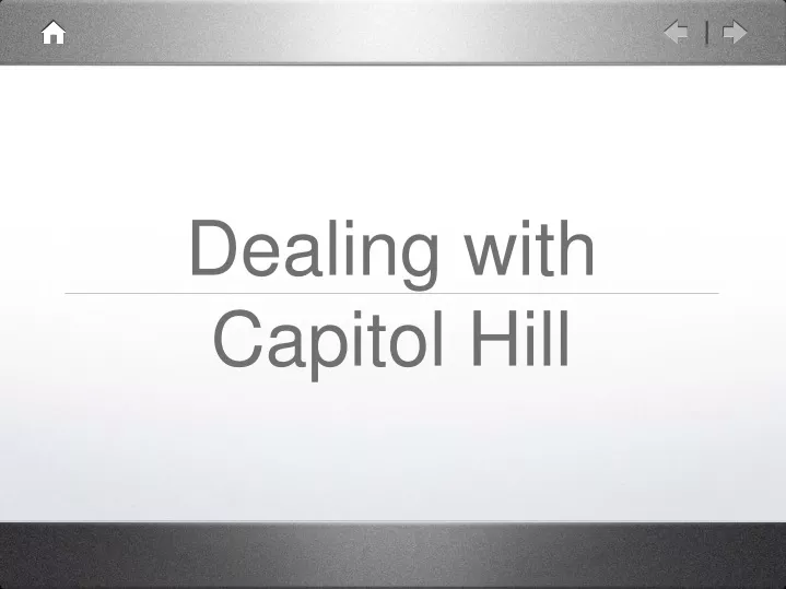 dealing with capitol hill