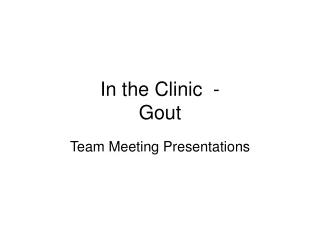 In the Clinic  - Gout