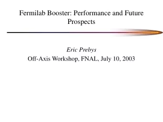 Fermilab Booster: Performance and Future Prospects