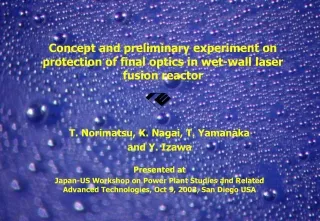 Concept and preliminary experiment on protection of final optics in wet-wall laser fusion reactor