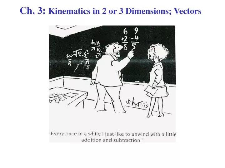 ch 3 kinematics in 2 or 3 dimensions vectors
