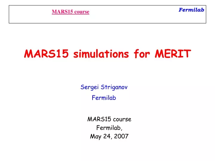 mars15 simulations for merit