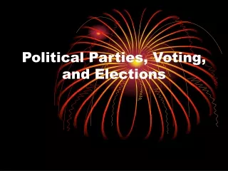 Political Parties, Voting, and Elections