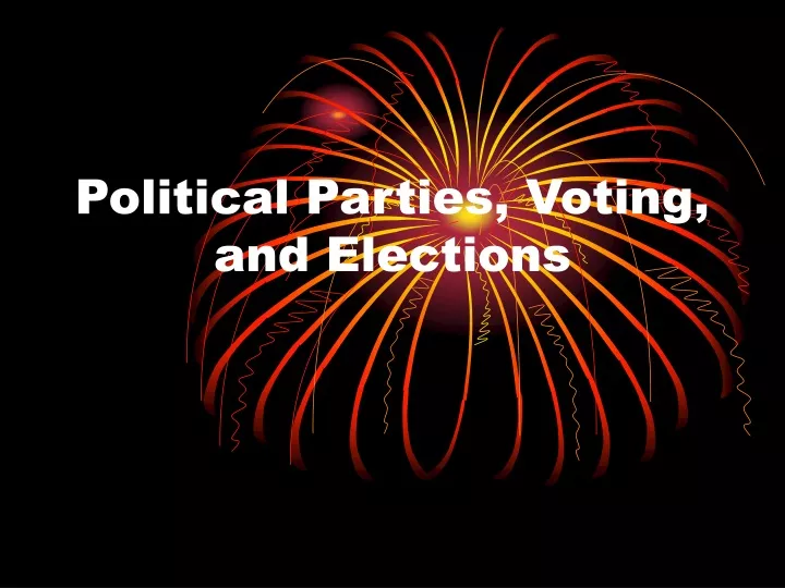 political parties voting and elections