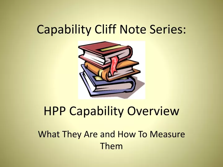 capability cliff note series hpp capability overview