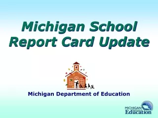 Michigan School Report Card Update