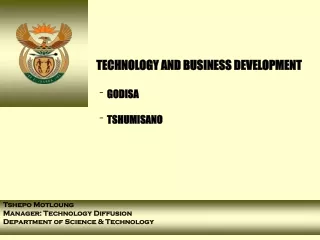 TECHNOLOGY AND BUSINESS DEVELOPMENT GODISA TSHUMISANO