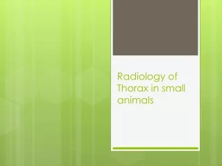 Radiology of Thorax in small animals