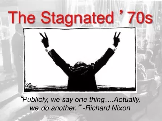 The Stagnated  ’ 70s
