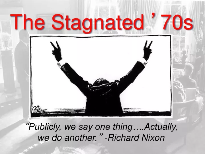 the stagnated 70s