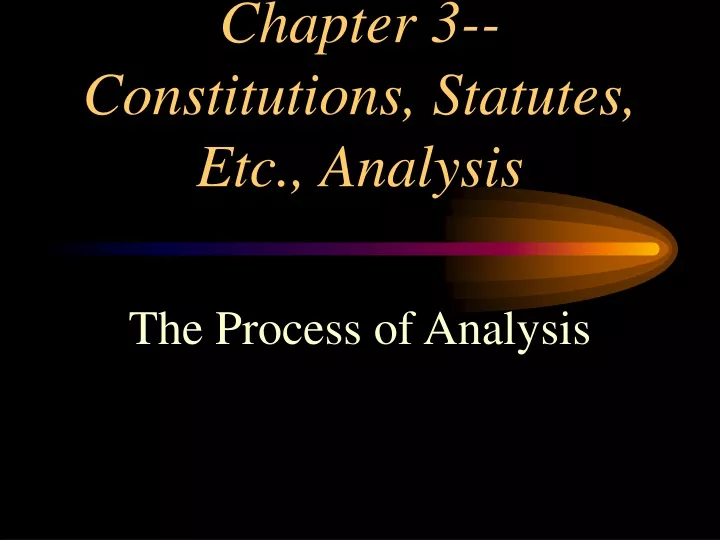 chapter 3 constitutions statutes etc analysis