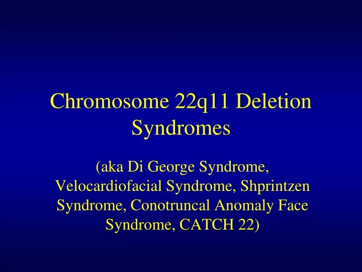 chromosome 22q11 deletion syndromes