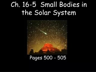 Ch. 16-5  Small Bodies in the Solar System
