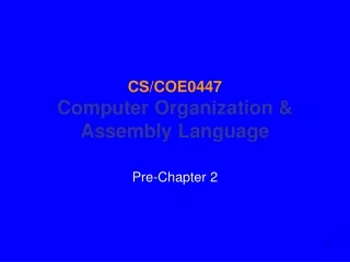 CS/COE0447 Computer Organization &amp; Assembly Language