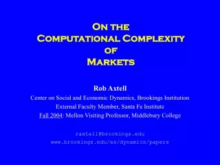 On the Computational Complexity of Markets