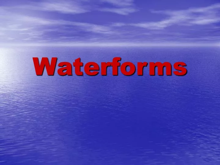 waterforms