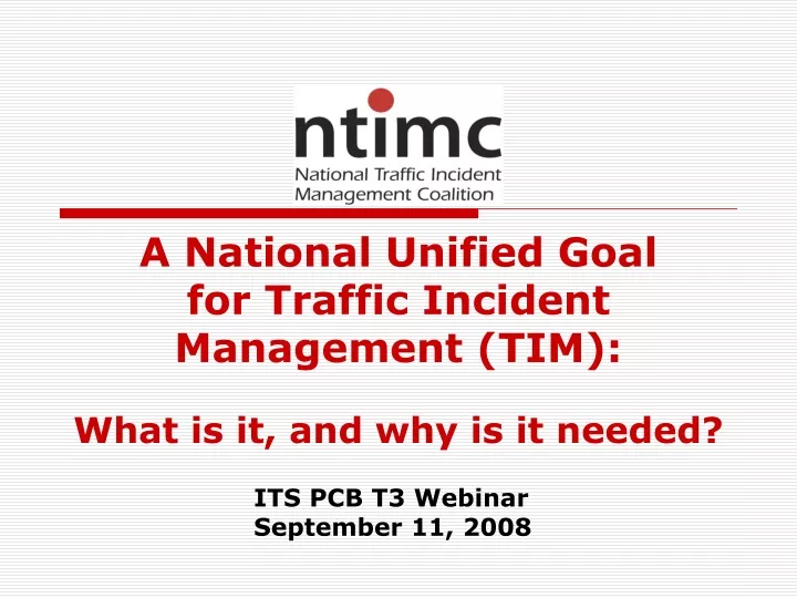 a national unified goal for traffic incident management tim what is it and why is it needed