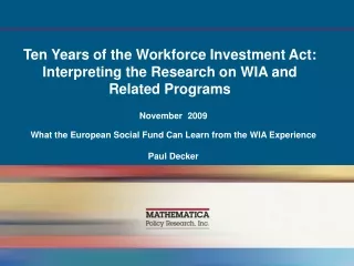 Ten Years of the Workforce Investment Act: Interpreting the Research on  WIA  and Related Programs