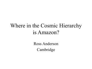 Where in the Cosmic Hierarchy is Amazon?