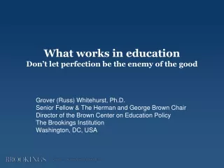 What works in education Don’t let perfection be the enemy of the good