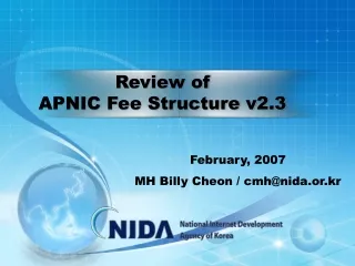 February, 2007 MH Billy Cheon / cmh@nida.or.kr
