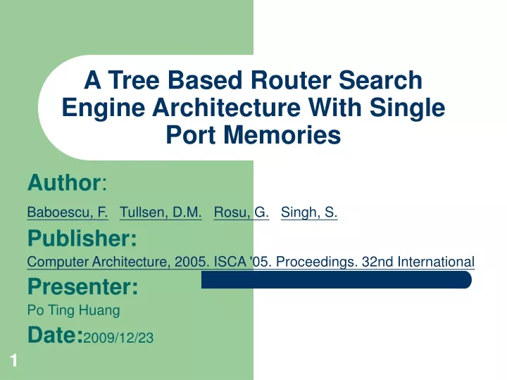 a tree based router search engine architecture with single port memories