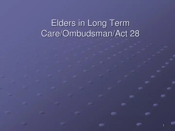 elders in long term care ombudsman act 28