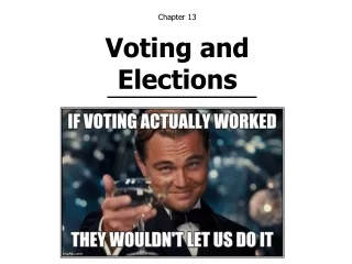 Chapter 13 Voting and Elections
