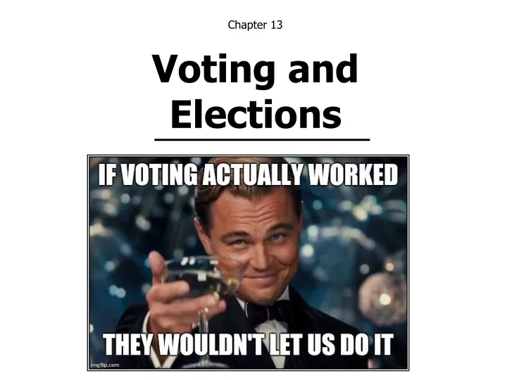 chapter 13 voting and elections