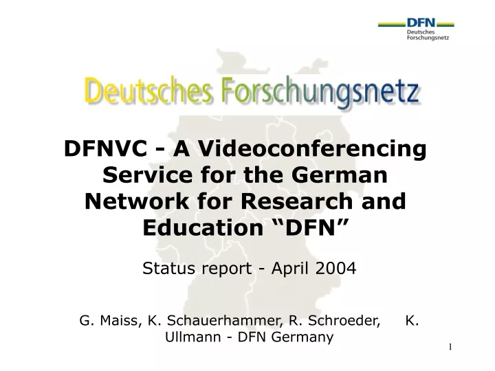 dfnvc a videoconferencing service for the german