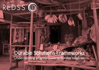 Durable Solutions  Frameworks Understanding progress towards durable solutions