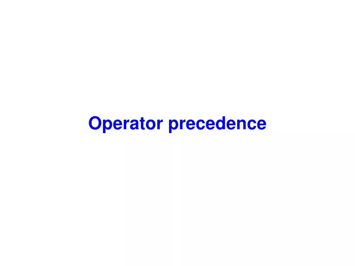 operator precedence