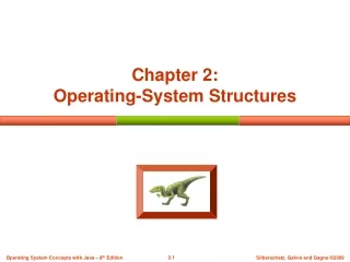 Chapter 2:  Operating-System Structures