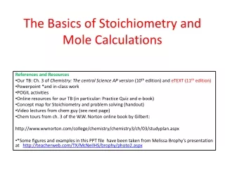 The Basics of Stoichiometry and  Mole Calculations