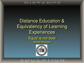 Distance Education &amp; Equivalency of Learning Experiences