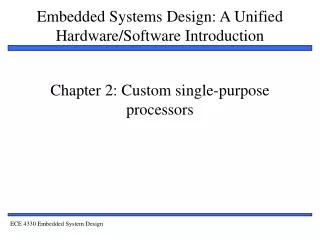 Chapter 2: Custom single-purpose processors