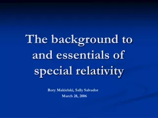 The background to and essentials of special relativity